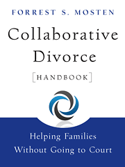 Collaborative Divorce Handbook: Effectively Helping Divorcing Families Without Going to Court