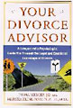 Your Divorce Advisor by Diana Mercer, JD and Marsha Kline Pruett, PhD.